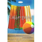 Flabbergasted by Ray Blackston